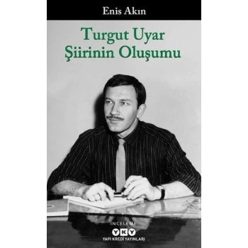 Turgut Uyar Şiirinin Oluşumu