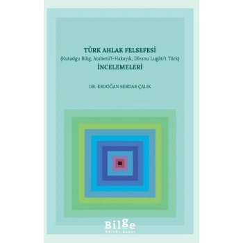 Türk Ahlak Felsefesi İncelemeleri