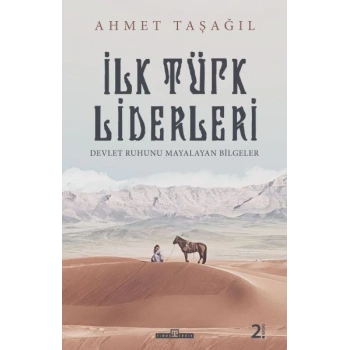 Türk Bilgeleri - İlk Türk Liderleri