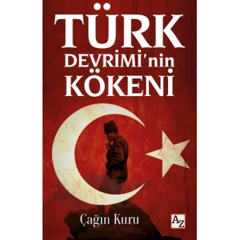 Türk Devrimi’nin Kökeni