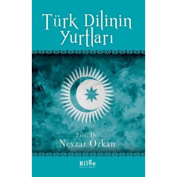 Türk Dilinin Yurtları
