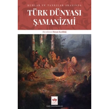 Türk Dünyası Şamanizmi