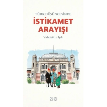 Türk Düşüncesinde İstikamet Arayışı