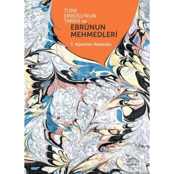 Türk Ebrûsunun Tarihi ve Ebrûnun Mehmedleri