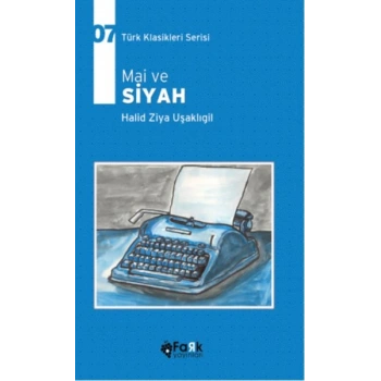 Türk Klasikleri Serisi 7 - Mai ve Siyah