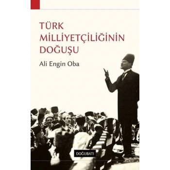 Türk Milliyetçiliğinin Doğuşu