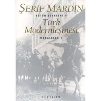 Türk Modernleşmesi: Makaleler 4