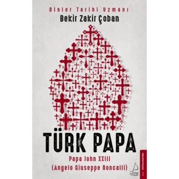 Türk Papa - Papa John XXIII (Angelo Giuseppe Roncalli)