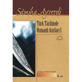 Türk Tarihinde Osmanlı Asırları I-II