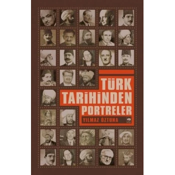 Türk Tarihinden Portreler