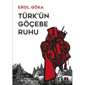 Türkün Göçebe Ruhu