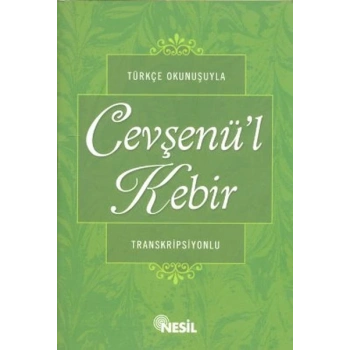 Türkçe Okunuşuyla Cevşenül Kebir (Transkripsiyonlu)