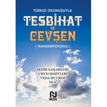 Türkçe Okunuşuyla Tesbihat ve Cevşen - Transkripsiyonlu
