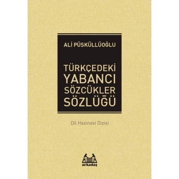 Türkçedeki Yabancı Sözcükler Sözlüğü