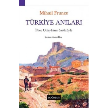 Türkiye Anıları-İlber Ortaylının Önsözüyle