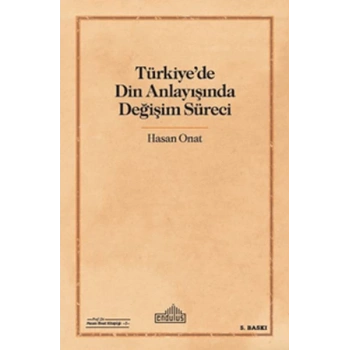 Türkiyede Din Anlayışında Değişim Süreci