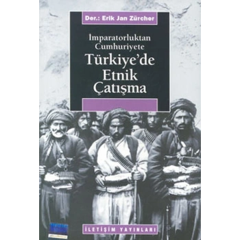 Türkiyede Etnik Çatışma  İmparatorluktan Cumhuriyete