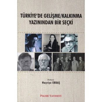 Türkiye de Gelişme Kalkınma Yazınından Bir Seçki