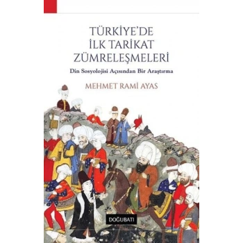 Türkiyede İlk Tarikat Zümreleşmeleri