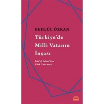Türkiyede Milli Vatanın İnşası
