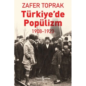 Türkiyede Popülizm - 1908-1923