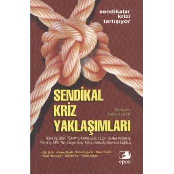 Türkiyede Sendikal Kriz Yaklaşımları