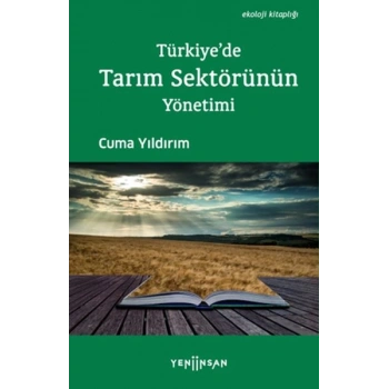 Türkiyede Tarım Sektörünün Yönetimi