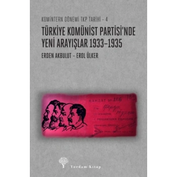 Türkiye Komünist Partisi’nde Yeni Arayışlar 1933–1935