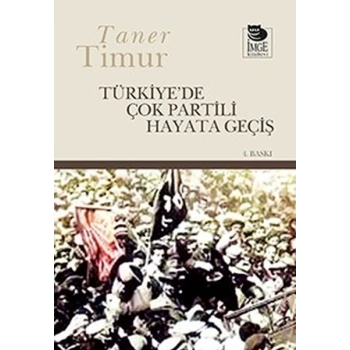 Türkiye’de Çok Partili Hayata Geçiş