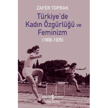 Türkiye’de Kadın Özgürlüğü ve Feminizm