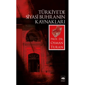 Türkiye’de Siyasi Buhranın Kaynakları