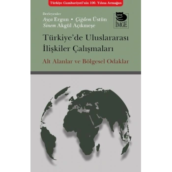Türkiye’de Uluslararası İlişkiler Çalışmaları