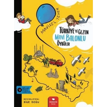 Türkiye’yi Gezen Mavi Balonlu Öyküler