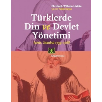 Türklerde Din ve Devlet Yönetimi  İzmir,İstanbul 1759-1768