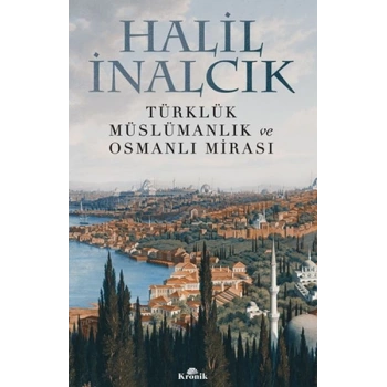 Türklük, Müslümanlık ve Osmanlı Mirası