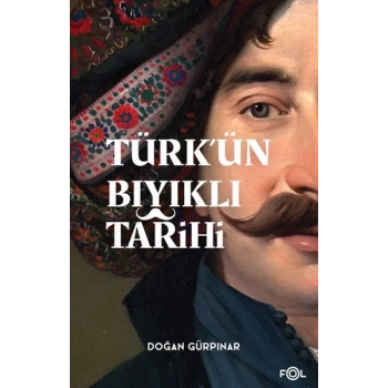 Türk’ün Bıyıklı Tarihi