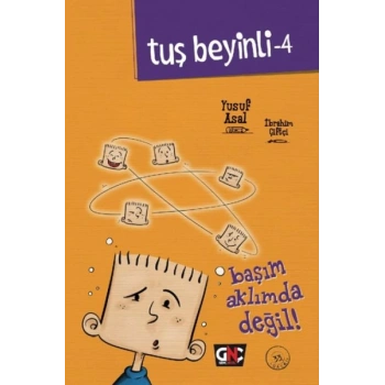 Tuş Beyinli 4 - Başım Aklımda Değil (Ciltli)