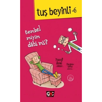 Tuş Beyinli 6 - Tembel Miyim Dahi Mi?
