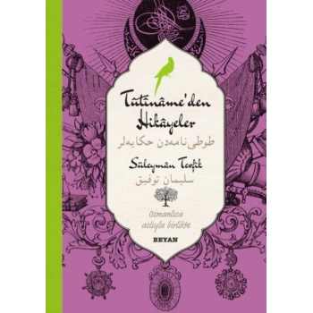 Tutinameden Hikayeler (Osmanlıca-Türkçe)