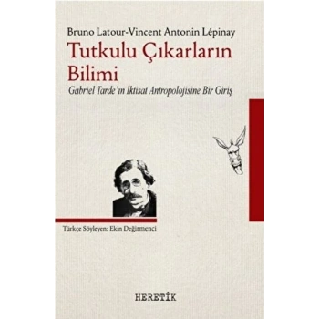 Tutkulu Çıkarların Bilimi