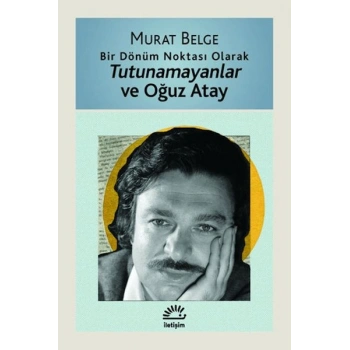 Tutunamayanlar ve Oğuz Atay