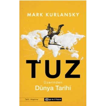 Tuz Üzerinden Dünya Tarihi