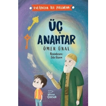 Üç Anahtar - Evliyalar İle Yolculuk