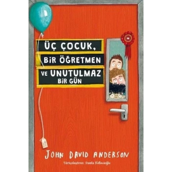 Üç Çocuk, Bir Öğretmen ve Unutulmaz Bir Gün