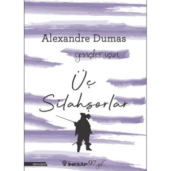 Üç Silahşorlar - Gençler İçin  (Yeni Kapak)