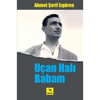 Uçan Halı Babam