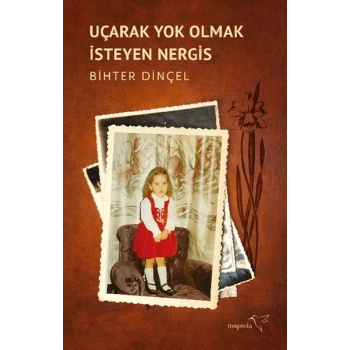 Uçarak Yok Olmak İsteyen Nergis