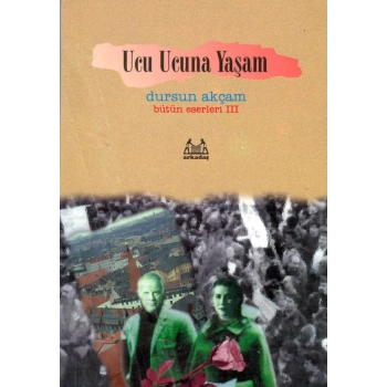 Ucu Ucuna Yaşam Bütün Eserleri 3