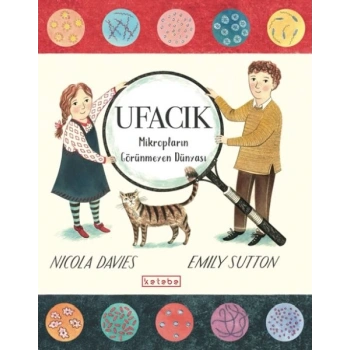 Ufacık - Mikropların Görünmeyen Dünyası