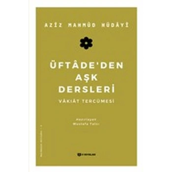 Üftadeden Aşk Dersleri - Vakıat Tercümesi